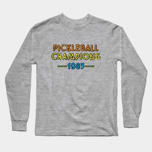 Pickleball Champion 1983 Long Sleeve T-Shirt